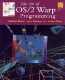 Cover of: The Art of OS/2 Warp Programming by Katheleen Panov, Larry Salomon Jr., Arthur Panov, Kathleen Panov