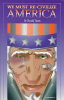 We must re-civilize America by Donald Tivens