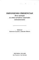 Cover of: Imponiendo presencias: breve antología de otros narradores expatriados latinoamericanos