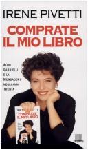 Cover of: Comprate il mio libro by Irene Pivetti