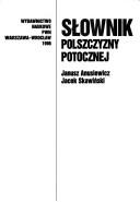 Słownik polszczyzny potocznej by Janusz Anusiewicz
