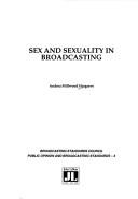 Cover of: Sex and sexuality in broadcasting