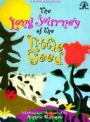The long journey of the little seed by Annie Reiner