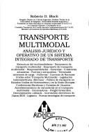 Cover of: Transporte multimodal: análisis jurídico y operativo de un sistema de transporte
