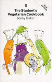 Cover of: The Student's Vegetarian Cookbook by Jenny Baker, Jenny Baker