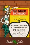 Cover of: Bad words dictionary and even worse expressions