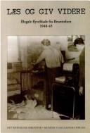 Cover of: Læs og giv videre: illegale flyveblade fra besættelsen 1940-45