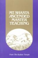 Cover of: Mt. Shasta ascended master teaching