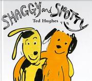 Cover of: Shaggy and Spotty by Ted Hughes