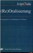Cover of: (Re)Oralisierung by Hildegard L.C. Tristram (Hrsg.).