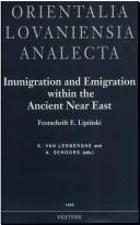 Cover of: Immigration and emigration within the ancient Near East by K. van Lerberghe and A. Schoors (eds.)