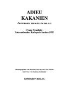 Cover of: Adieu Kakanien by herausgegeben von Manfred Sicking und Olaf Müller ; mit Fotos von Andreas Schmitter.