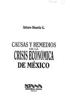 Cover of: Causas y remedios de la crisis económica de México