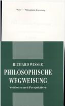 Cover of: Philosophische Wegweisung: Versionen und Perspektiven