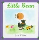 Cover of: Little Bean by Wallace, John
