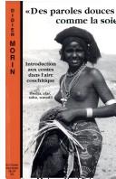 Cover of: Des paroles douces comme la soie: introduction aux contes dans l'aire couchitique (Bedja, Afar, Saho, Somali)