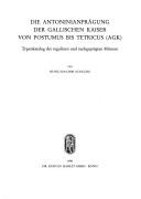 Cover of: Die Antoninianprägung der gallischen Kaiser von Postumus bis Tetricus (AGK) by Heinz-Joachim Schulzki