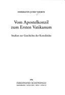 Cover of: Vom Apostelkonzil zum Ersten Vatikanum: Studien zur Geschichte der Konzilsidee