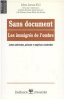 Cover of: Sans documents by Johan Leman (ed.) ; avec des contributions de Eloka Nwolisa ... [et al.].