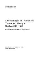 Cover of: A sociocritique of translation: theatre and alterity in Quebec, 1968-1988