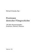 Cover of: Positionen deutscher Filmgeschichte by Michael Schaudig (Hg.).