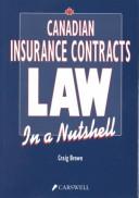 Canadian insurance contracts law in a nutshell by Craig Brown