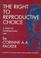 Cover of: The right to reproductive choice