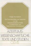 Cover of: Die Freundschaften der Gelehrten und die zwischenstaatliche Politik im klassischen und hellenistischen Griechenland by Holger Sonnabend