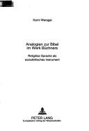 Cover of: Analogien zur Bibel im Werk Büchners: religiöse Sprache als sozialkritisches Instrument