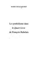 Le symbolisme dans le Quart livre de François Rabelais by Marie-Cécile Mouret
