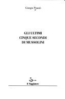 Cover of: Gli ultimi cinque secondi di Mussolini
