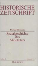 Cover of: Sozialgeschichte des Mittelalters: eine Forschungsbilanz nach der deutschen Einheit