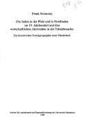 Cover of: Die Juden in der Pfalz und in Nordbaden im 19. Jahrhundert und ihre wirtschaftlichen Aktivitäten in der Tabakbranche by Frank Swiaczny