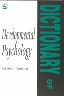 Cover of: Dictionary of developmental psychology by Ian Stuart-Hamilton