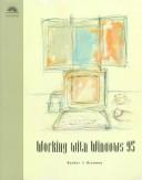 Cover of: Working with Windows 95 by Donald Barker, Donald Barker