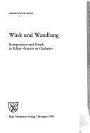 Cover of: Wink und Wandlung: Komposition und Poetik in Rilkes "Sonette an Orpheus"