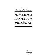 Cover of: Dinamica lexicului românesc: ieri și azi