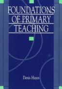 Cover of: Foundations of primary teaching