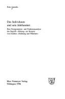 Cover of: Das Individuum und sein Jahrhundert: eine Komponenten- und Funktionsanalyse des Begriffs "Bildung" am Beispiel von Goethes "Dichtung und Wahrheit"