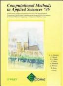 Cover of: Computational methods in applied sciences '96: invited lectures and special technological sessions of the Third ECCOMAS Computational Fluid Dynamics Conference and the Second ECCOMAS Conference on Numerical Methods in Engineering, 9-13 September 1996, Paris, France