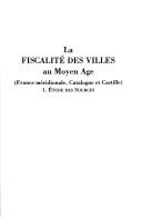 Cover of: La fiscalité des villes au Moyen Age