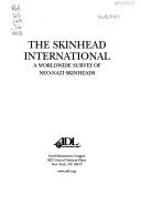 Cover of: The skinhead international: a worldwide survey of Neo-Nazi skinheads.