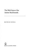 Cover of: The wild geese of the Antrim MacDonnells