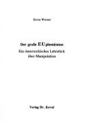 Cover of: Der grosse EUphemismus: ein österreichisches Lehrstück über Manipulation