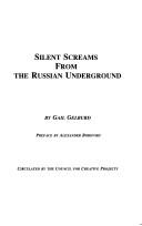 Silent screams from the Russian underground by Gail Gelburd