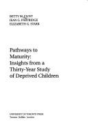 Cover of: Pathways to maturity: insights from a thirty-year study of deprived children