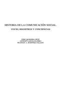 Cover of: Historia de la comunicación social by Enric Borderia Ortiz, F. Martinez Gallego, Antonio Laguna Platero, Enric Borderia Ortiz