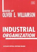 Cover of: Industrial organization by edited by Oliver E. Williamson.
