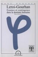 Cover of: Leroi-Gourhan: essence et contingence dans la destinée humaine