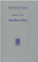 Cover of: Manifest in flesh by Andrew Y. Lau